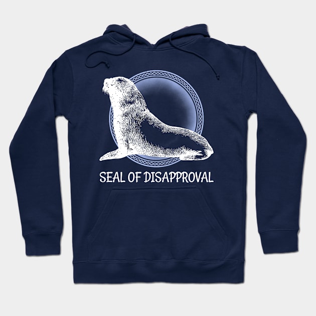 Seal of Disapproval Funny Gift Idea Hoodie by SoCoolDesigns